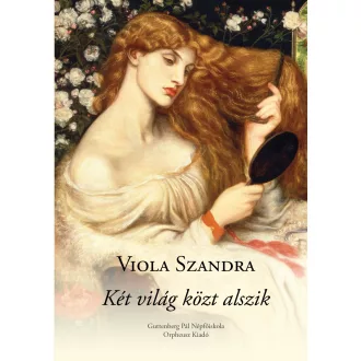 Viola Szandra - Két világ közt alszik