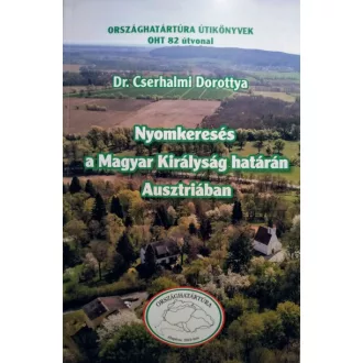 Nyomkeresés a Magyar Királyság határán Ausztriában
