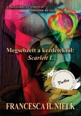 Megsebzett a kezdetektől: Scarlett I.