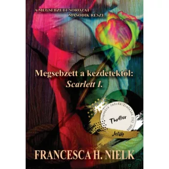 Megsebzett a kezdetektől: Scarlett I.