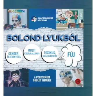 Bolond lyukból - A polkorrekt őrület szemléje