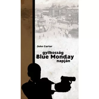 Gyilkosság Blue Monday napján