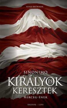 Királyok és keresztek - Herceg-ének