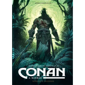 Conan, a barbár - Elveszett legendák