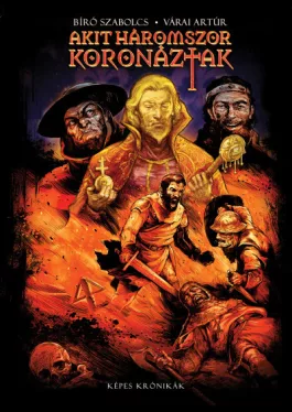 Akit háromszor koronáztak