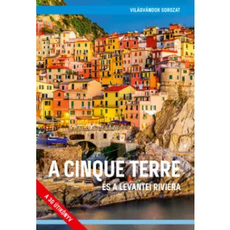 A Cinque Terre és a levantei riviéra