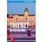 Juszt Róbert - Trieszt és környéke - (Második, javított kiadás)