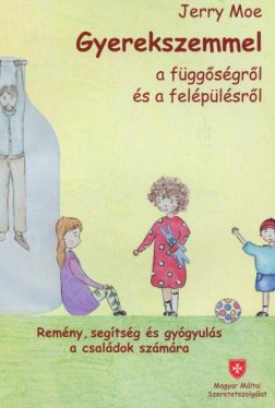 Gyerekszemmel a függőségről és a felépülésről