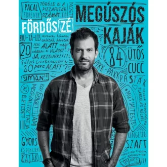 Megúszós kaják - 84 ütős cucc