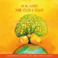 100 ok, amiért jobb veled a világ