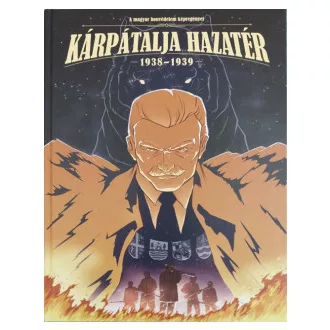 Kárpátalja hazatér - 1938-1939