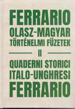 Silvia Ascione - Lorenzo Marmiroli - Szabó Pál Csaba - Ferrario Olasz -Magyar történelmi füzetek II . - II Quaderni storici italo-ungheresi Ferrario II.
