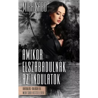 Amikor elszabadulnak az indulatok