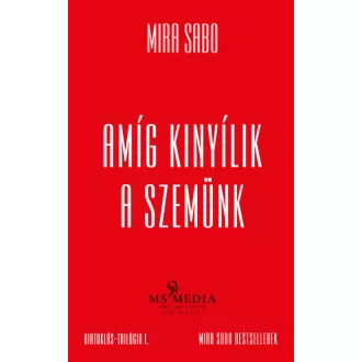 Amíg kinyílik a szemünk