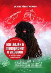 Így látják a magyarokat a világban - 4. kiadás
