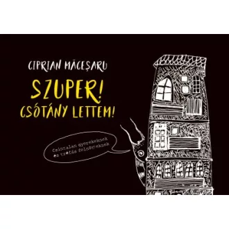 Szuper! Csótány lettem!