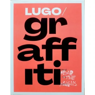 Lugo: Graffiti - Read the Signs