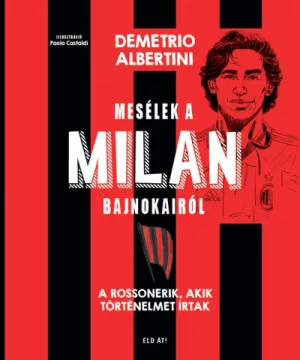 Mesélek a MILAN bajnokairól