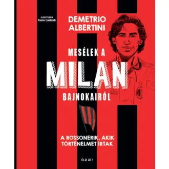 Mesélek a MILAN bajnokairól