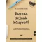 Hogyan írjunk könyvet? - Gyakorlati kalauz fogalmazáshoz, irodalmi és szakmai szövegek írásához