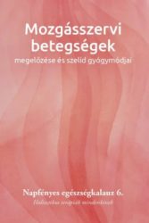   Mozgásszervi betegségek megelőzése és szelíd gyógymódjai
