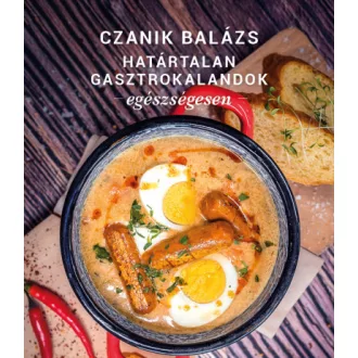 Határtalan gasztrokalandok egészségesen