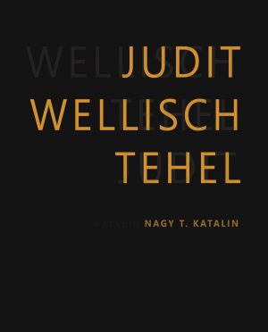 Wellisch Tehel Judit /Judit Wellisch Tehel