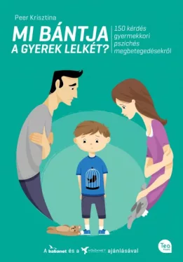 Mi bántja a gyerek lelkét?