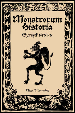 Ulisse Aldrovandus - Monstrorum Historia - Szörnyek története