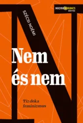 Nem és nem - Tíz deka feminizmus