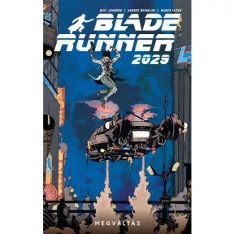 Mike Johnson - Blade Runner 2029 - 3. rész - Megváltás