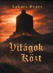 Lukács Dénes - Világok közt