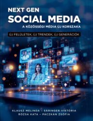 Next Gen social media. - A közösségi média új korszaka
