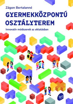 Zágon Bertalanné - Gyermekközpontú osztályterem