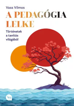 Vass Vilmos - A pedagógia lelke