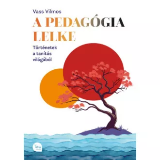 Vass Vilmos - A pedagógia lelke
