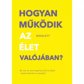 Hogyan működik az élet valójában?