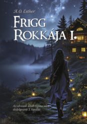 Frigg rokkája I.