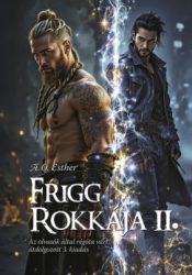 Frigg rokkája II.