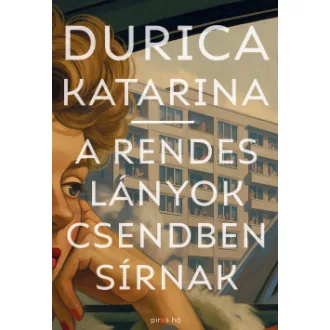A rendes lányok csendben sírnak