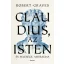 Robert Graves - Claudius, az isten és felesége, Messalina