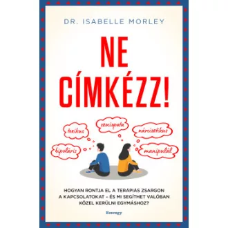 Dr. Isabelle Morley - Ne címkézz!