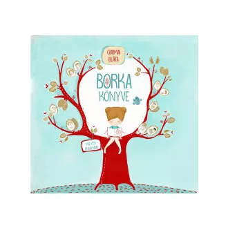 Gurmai Beáta - Borka könyve