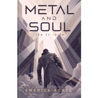 Emerick Agate - Metal and Soul - Fém és Lélek