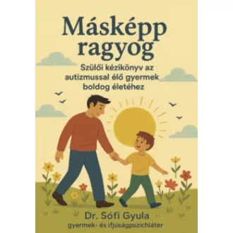 Dr. Sófi Gyula - Másképp ragyog