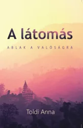 A látomás - Ablak a valóságra