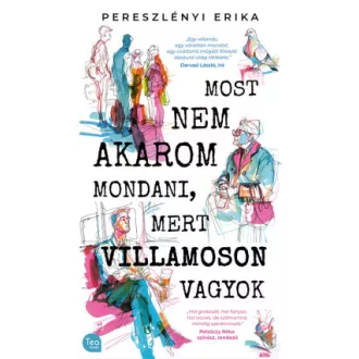 Pereszlényi Erika - Most nem akarom mondani, mert villamoson vagyok