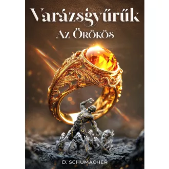 D. Schumacher - Varázsgyűrűk - Az örökös