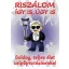 Slihoczki László - Riszálom így is, úgy is - Boldog, teljes élet csípőprotézisekkel