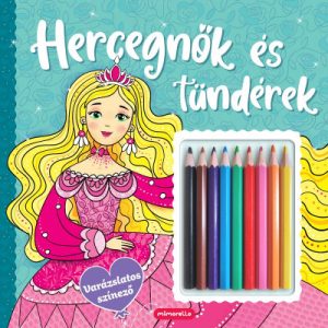 Hercegnők és tündérek - Varázslatos színező